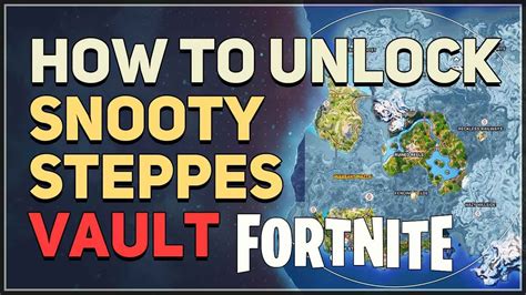 How to Unlock the Snooty Steppes Vault in Fortnite